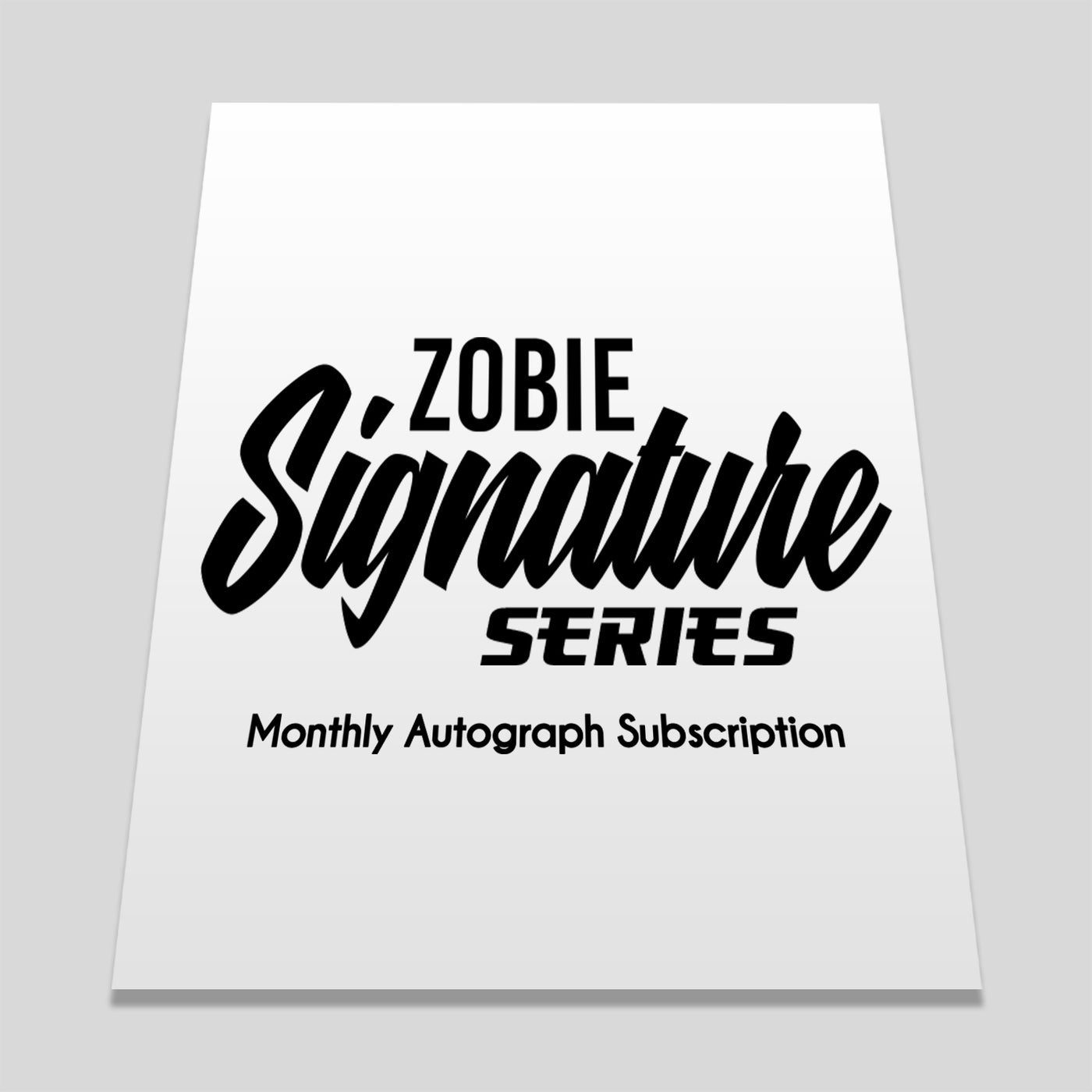 Zobie Signature Series - Monthly Autograph Subscription