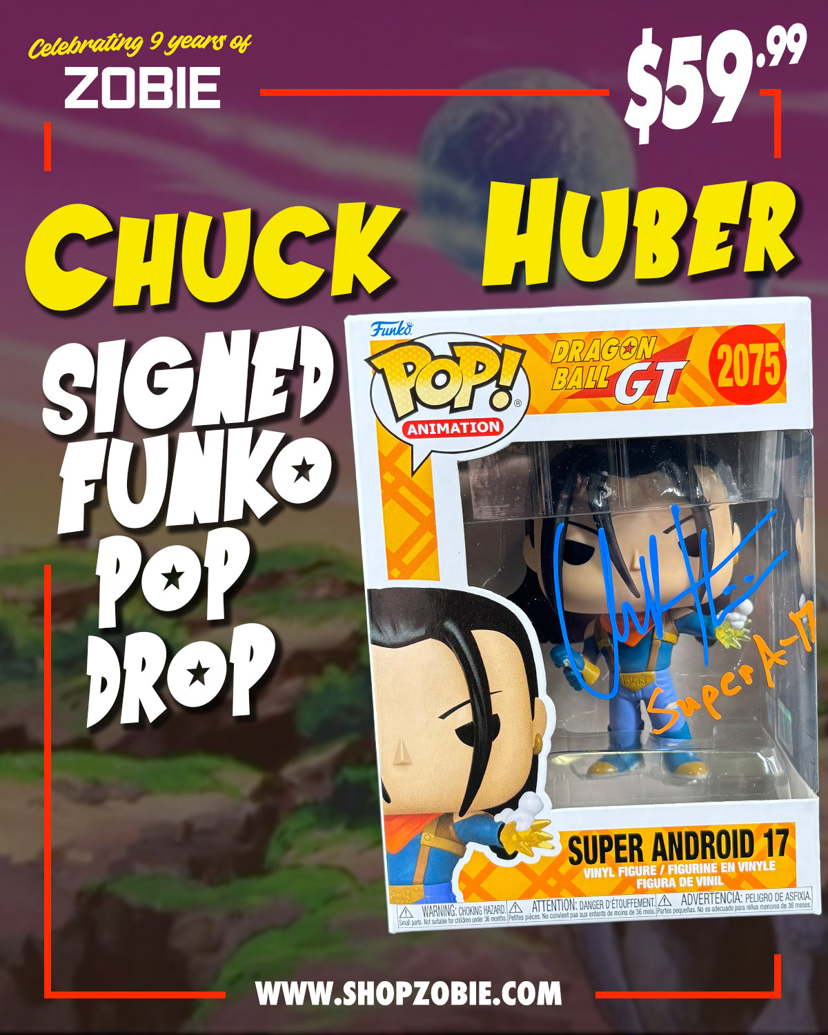 SPECIAL Chuck Huber Signed Super Android 17 Funko Pop Drop